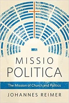 Missio Politica: The Mission of Church and Politics