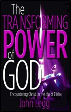 The Transforming Power of God: Encountering Christ in the Life of Elisha