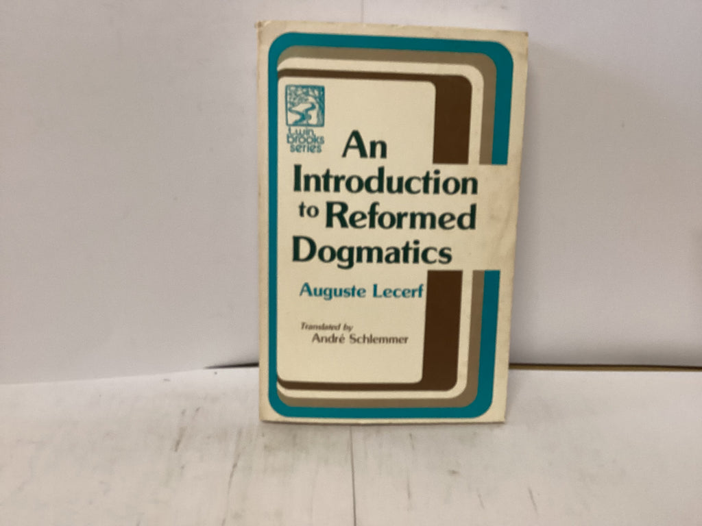 An Introduction to Reformed Dogmatics (The John Gowan Collection)