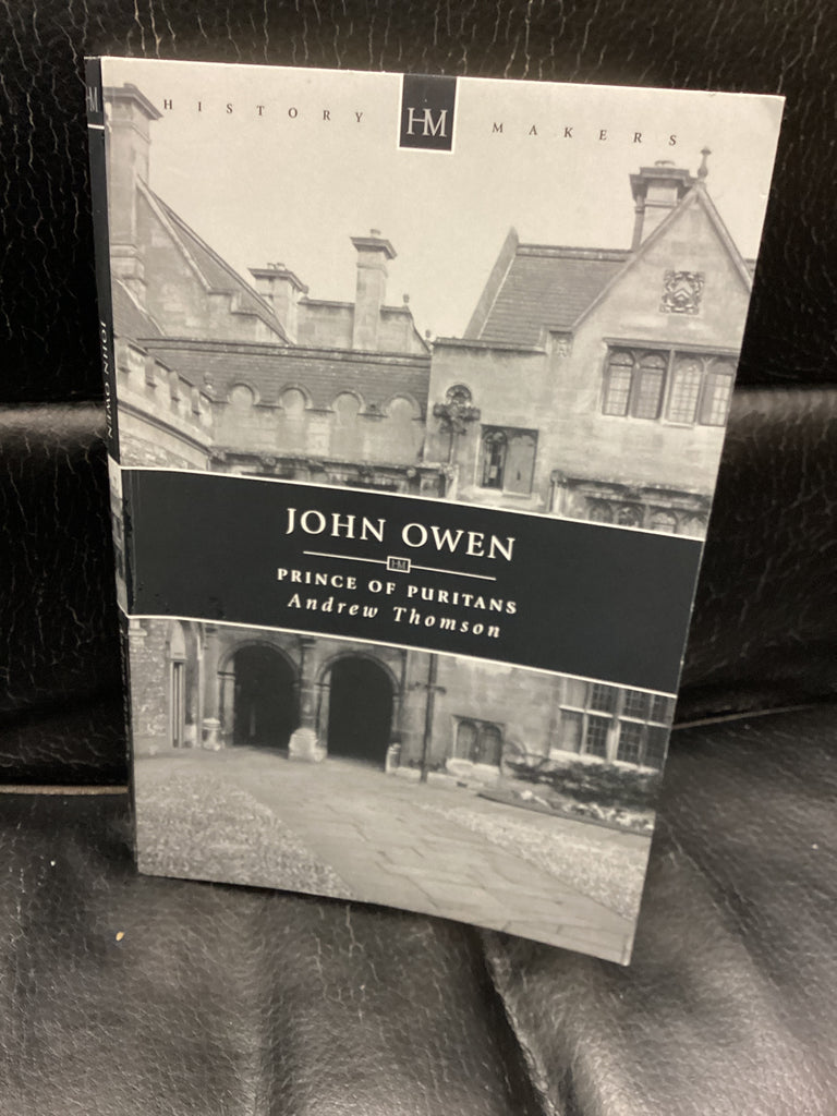John Owen: Prince of Puritans (Used Copy)