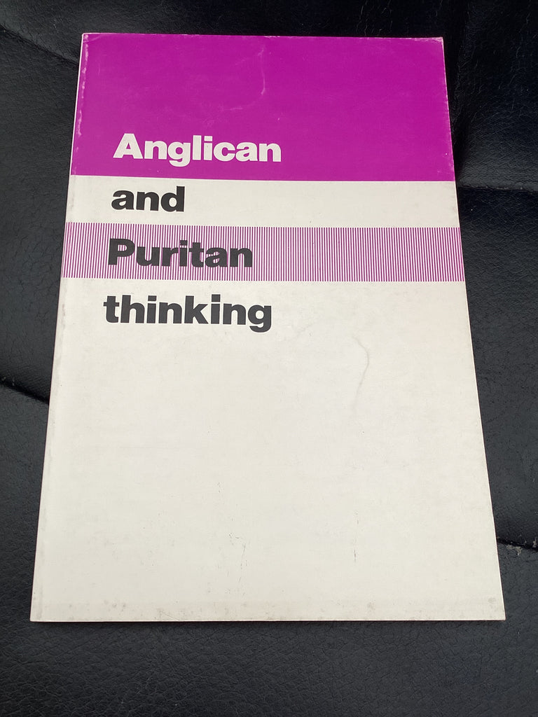 Anglican and Puritan Thinking (Used Copy)