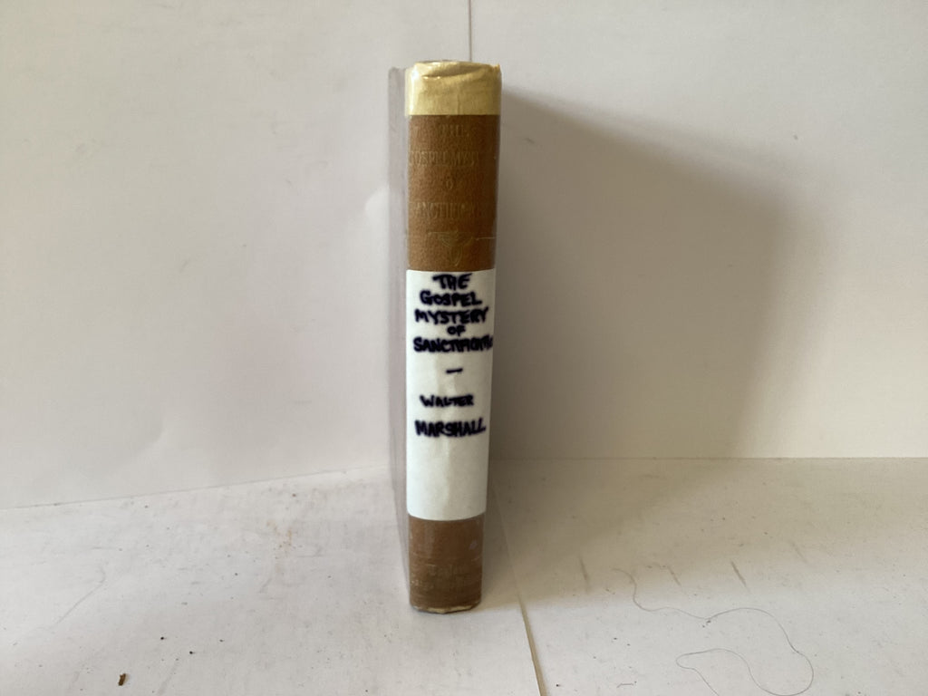 The Gospel Mystery of Sanctification (The John Gowan Collection)