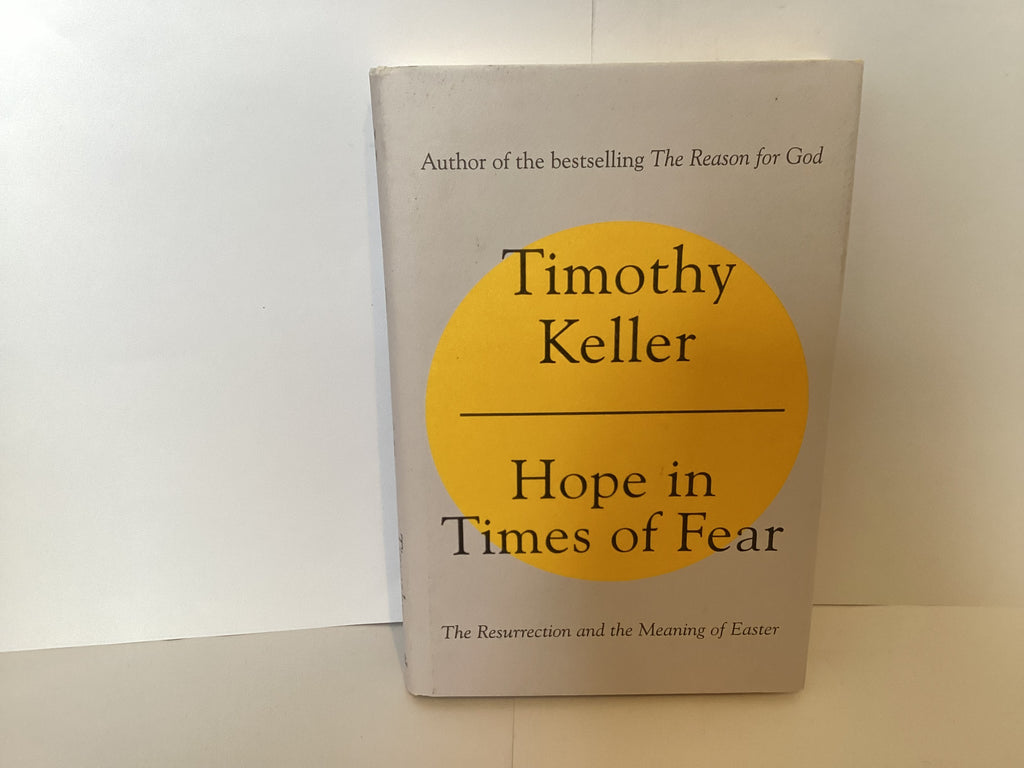 Hope in Times of Fear: The Resurrection and the Meaning of Easter (John Gowan Collection)