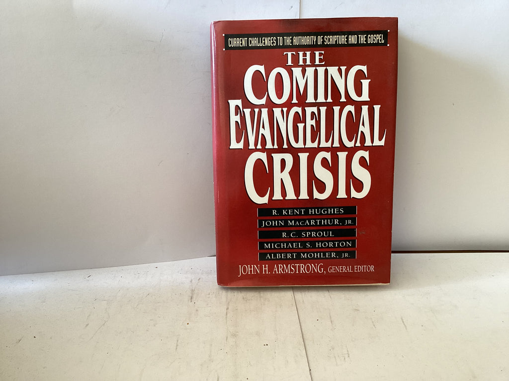 The Coming Evangelical Crisis (The John Gowan Collection)