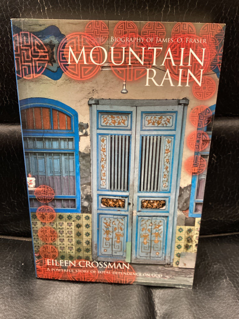 Mountain Rain - Biography of James O Fraser (Used Copy)