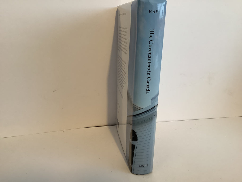 The Covenanters In Canada: Reformed Presbyterianism From 1820-2012 (John Gowan Collection)