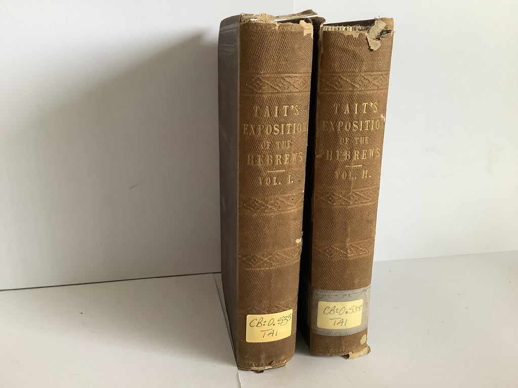 Tait’s Exposition of Hebrews: Vol 1 & 2 (John Gowan Collection)
