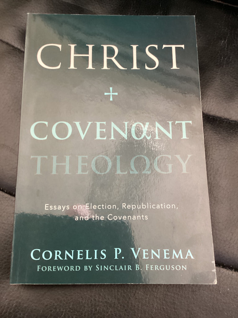 Christ: Covenant Theology (Used Copy)
