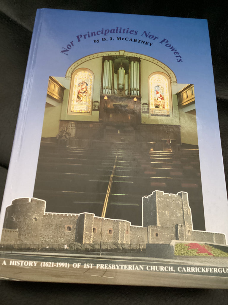 Nor Principalities Nor Powers: A History of First Presbyterian Church Carrickfergus (Used Copy)