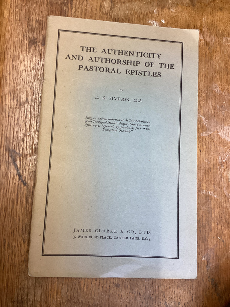 The Authenticity and Authorship of the Pastoral Epistles (Used Copy)
