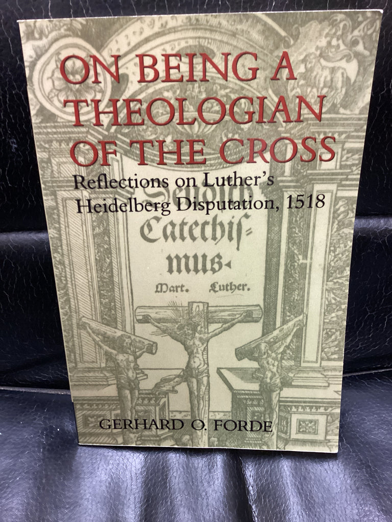 On Being a Theologian of the Cross (Used Copy)
