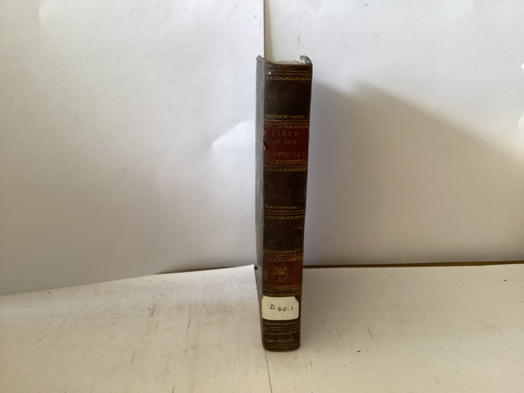 A Dissertation of the Prophecies that have been fulfilled and are now fulfilling, or will hereafter be fulfilled relative to the Great Period of 1260 Years, the Papal and Mohammedans Apostasies; the Tyranical reign of Antichri (The John Gowan Collection)