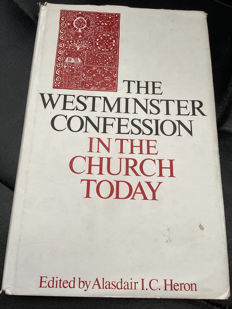 The Westminster Confession in the Church Today (Used Copy)