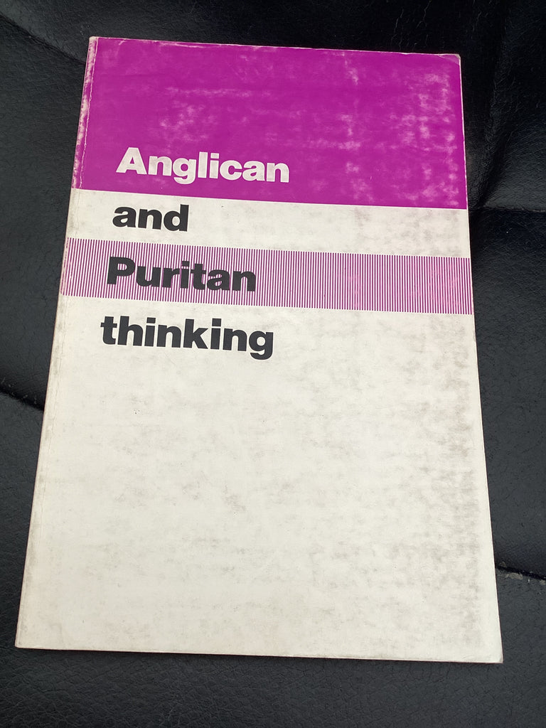 Anglican and Puritan Thinking (Used Copy)