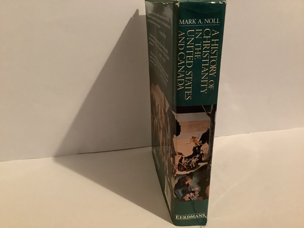 A History of Christianity in the United States and Canada (John Gowan Collection)