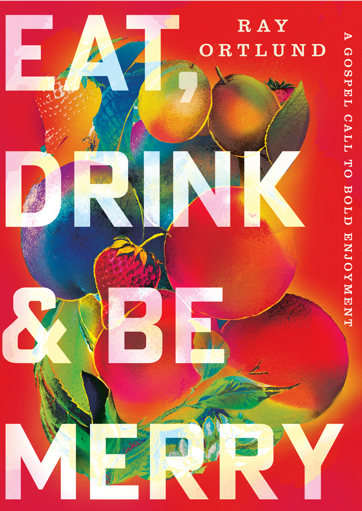 Eat, Drink, and Be Merry
