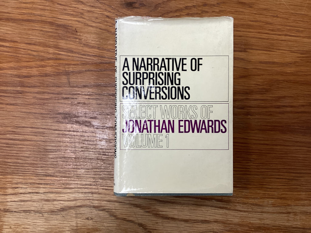 A Narrative of Surprising Conversions (The John Gowan Collection)