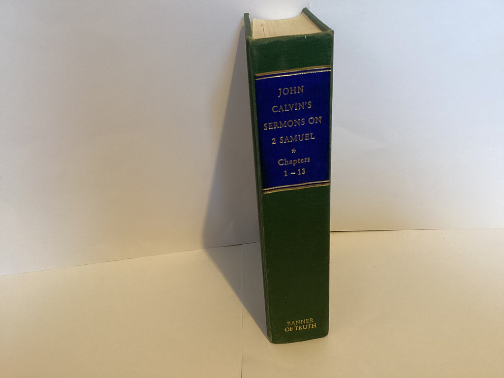 John Calvin’s Sermons on 2 Samuel 1-13 (John Gowan Collection)