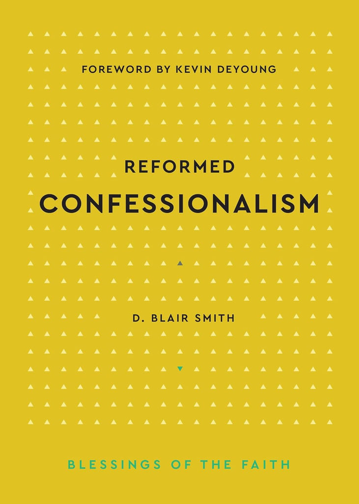 Reformed Confessionalism