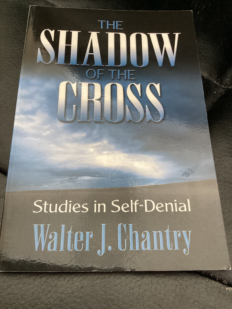 The Shadow of the Cross - Studies in Self-Denial (Used Copy)