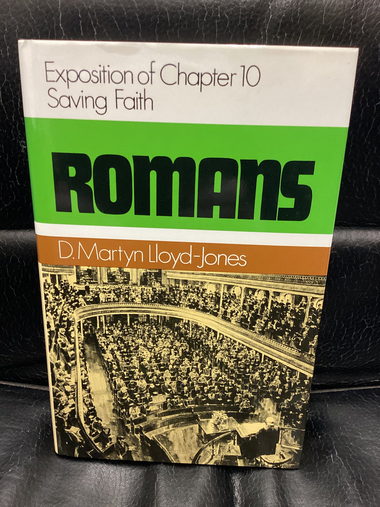 Romans Chapter 10; Saving Faith (Used Copy)