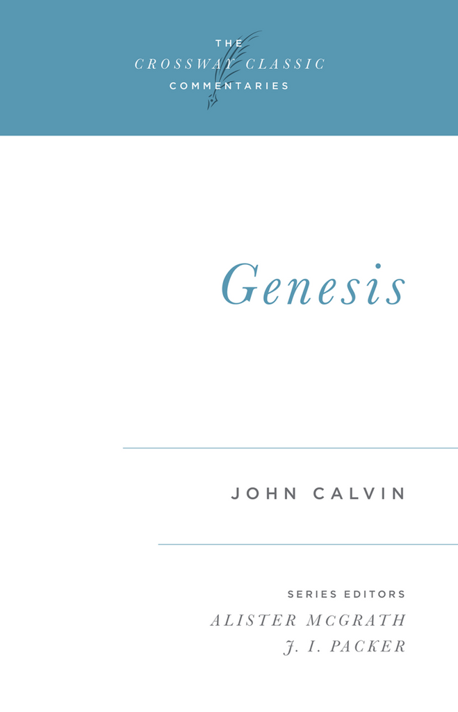 Crossway Classic Commentaries: Genesis
