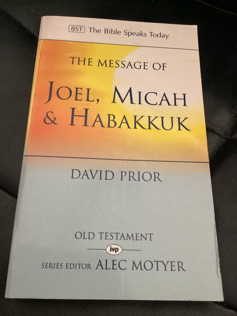 The Message of Joel, Micah and Habakkuk (Used Copy)