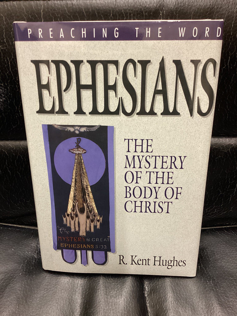 Ephesians: The Mystery of the Body of Christ (Used Copy)
