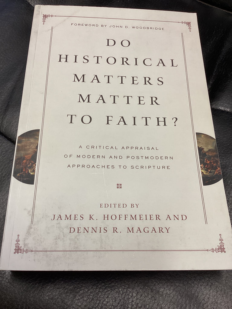 Do Historical Matters Matter to Faith? (Used Copy)