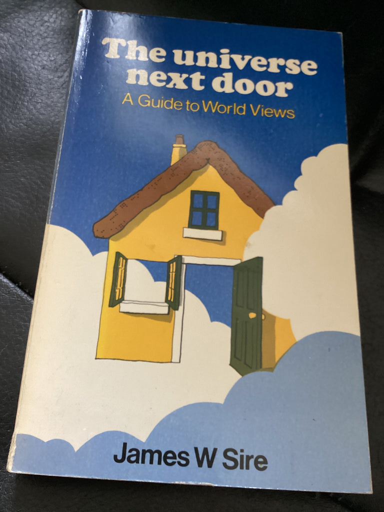 The Universe Next Door: A Guide Book to World Views (Used Copy)