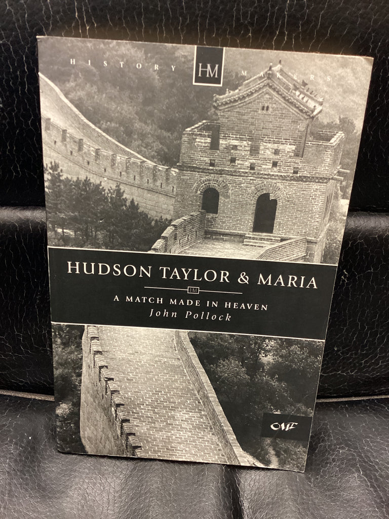 Hudson Taylor and Maria - A Match Made in Heaven (Used Copy)