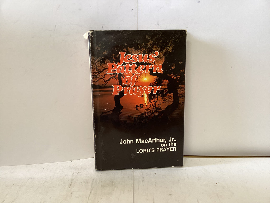 Jesus’ Pattern of Prayer (The John Gowan Collection)