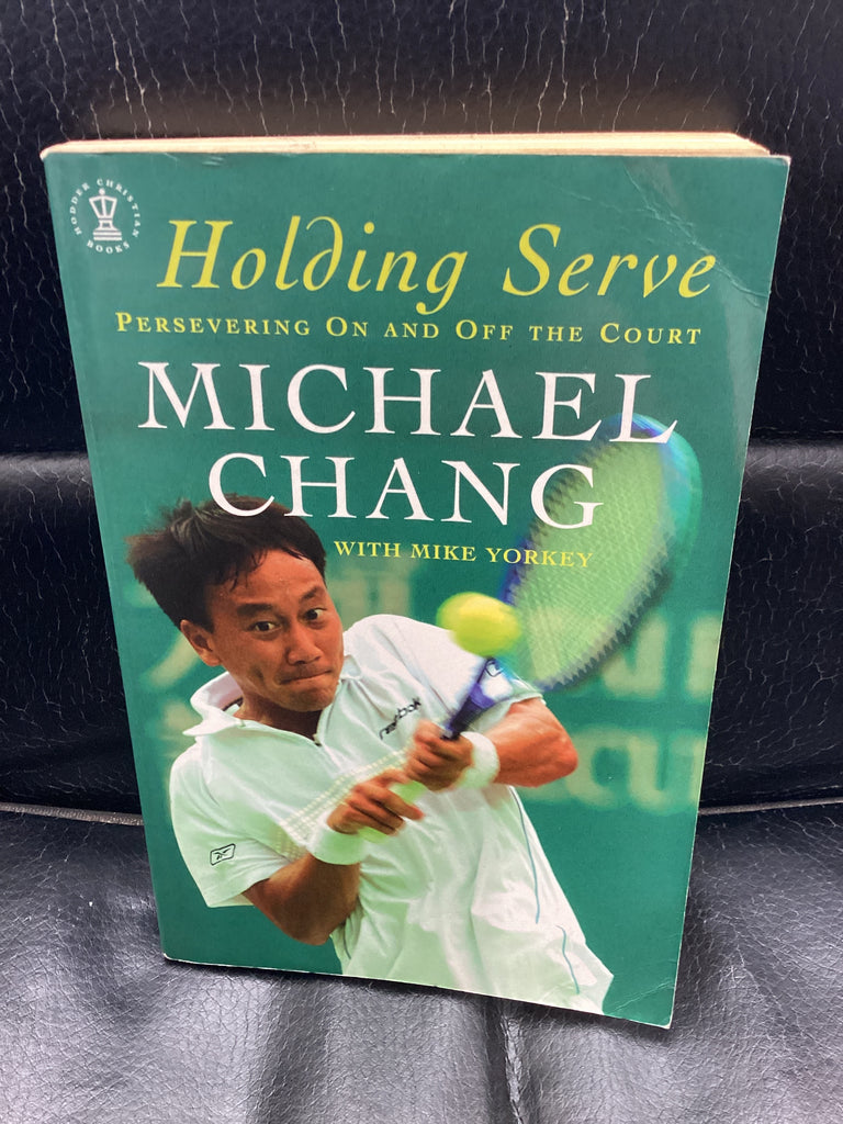 Holding Serve - Persevering on and off the Court (Used Copy)