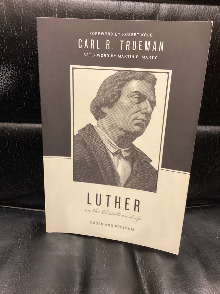 Luther on the Christian Life: Cross and Freedom (Used Copy)