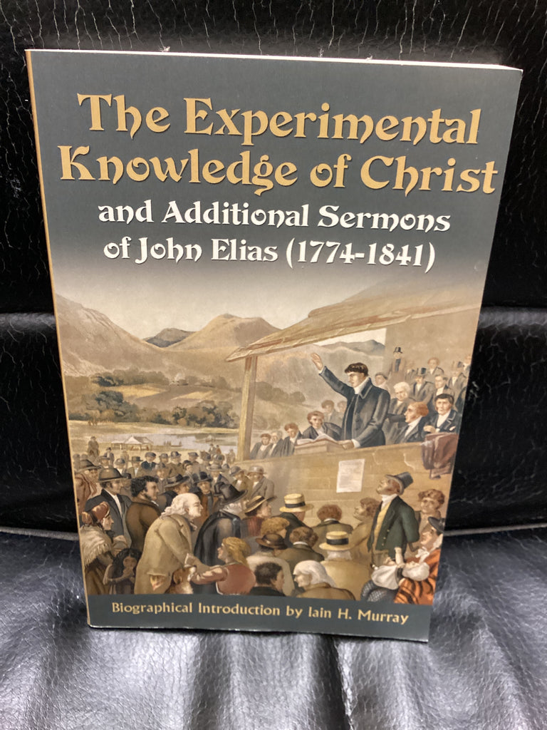 The Experimental Knowledge of Christ (Used Copy)