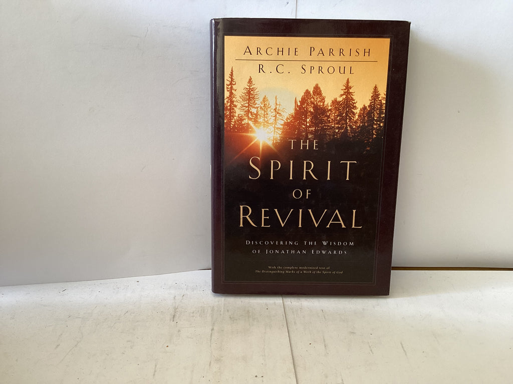 The Spirit of Revival - Discovering the Wisdom of Jonathan Edwards (The John Gowan Collection)