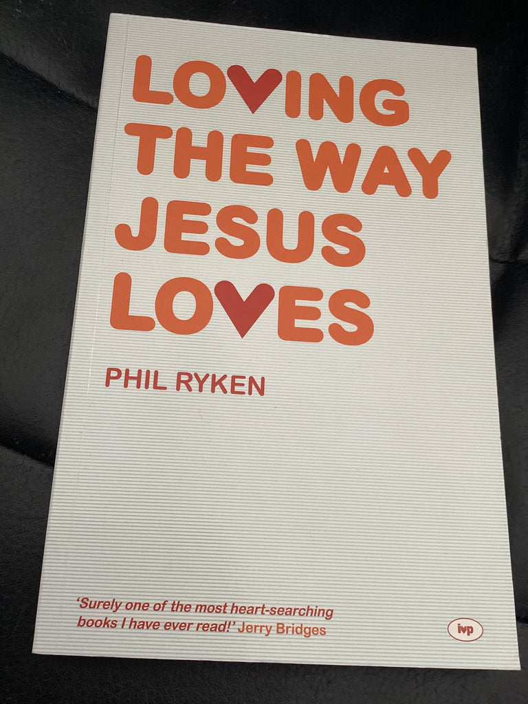Loving the Way Jesus Loves (Used Copy)