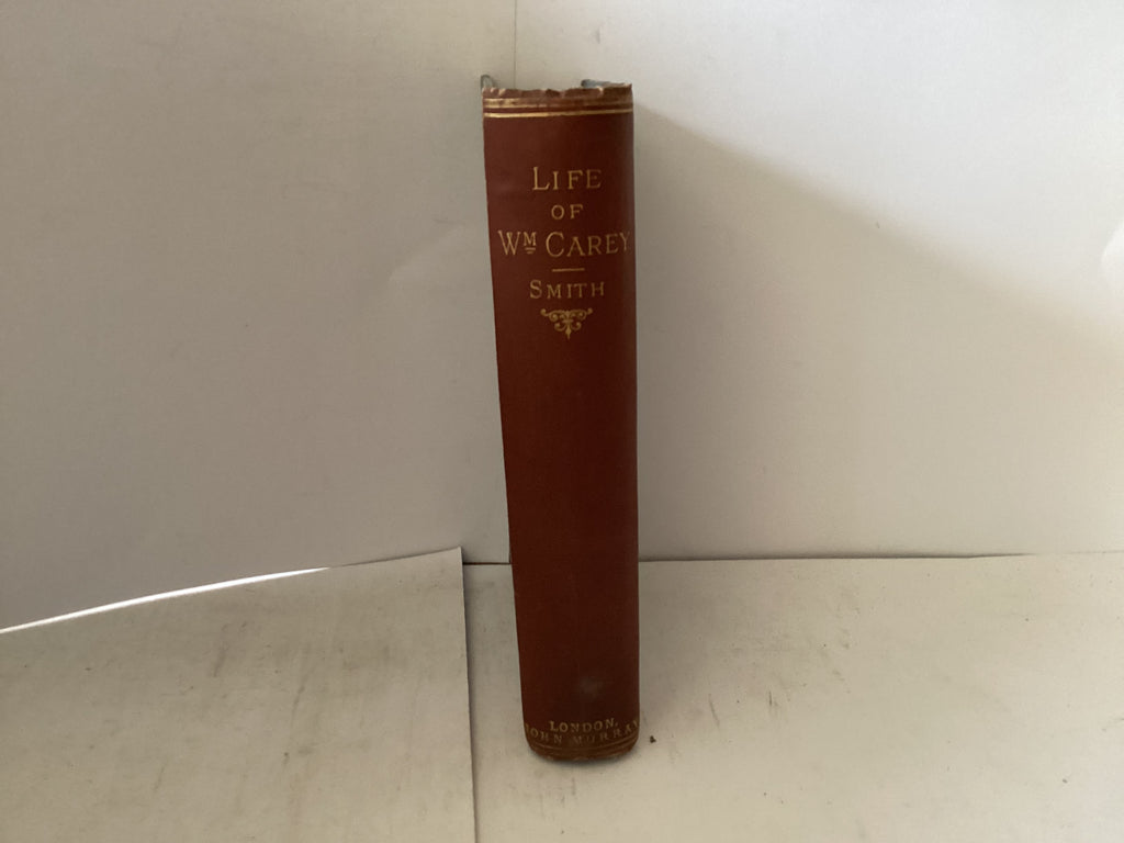 The Life of William Carey (The John Gowan Collection)