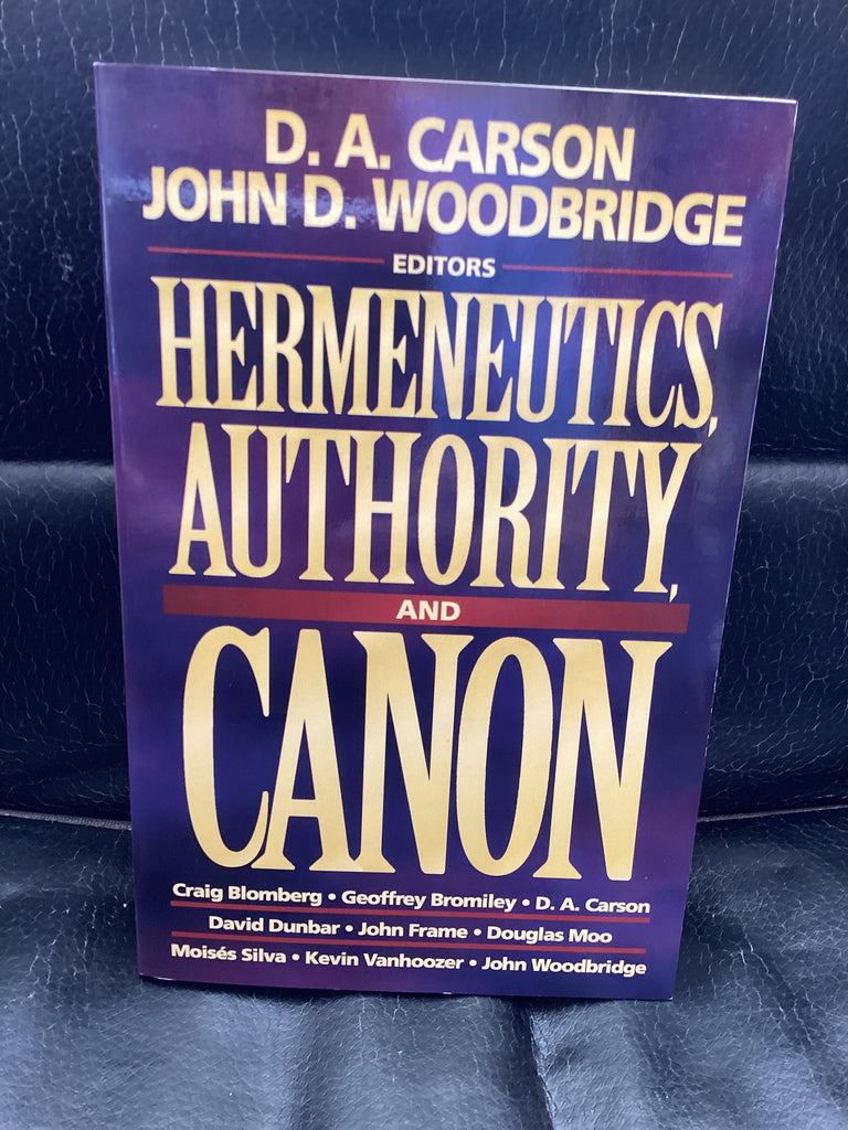Hermeneutics, Authority and Canon (Used Copy)