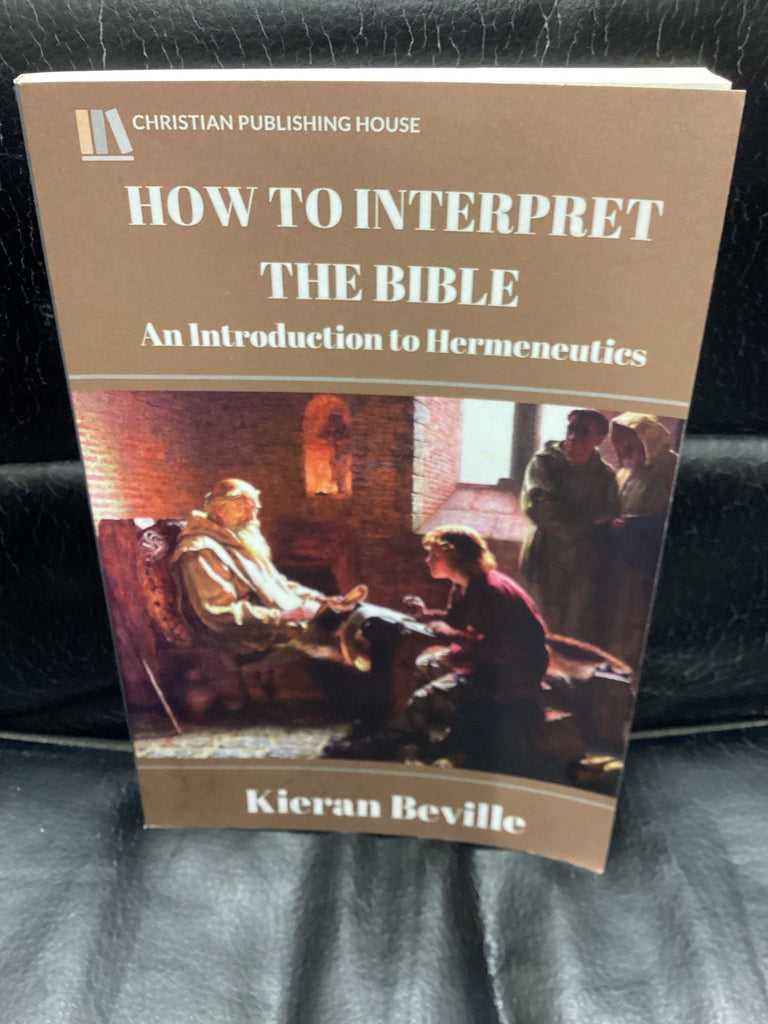 How to Interpret the Bible: An Introduction to Hermeneutics (Used Copy)