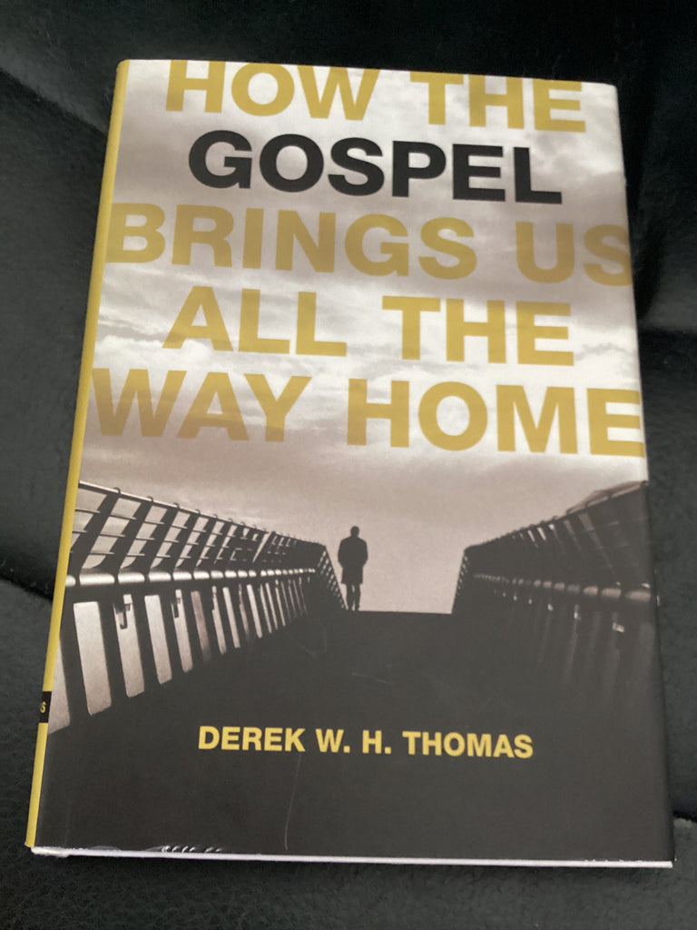 How the Gospel Brings Us All the Way Home (Used Copy)