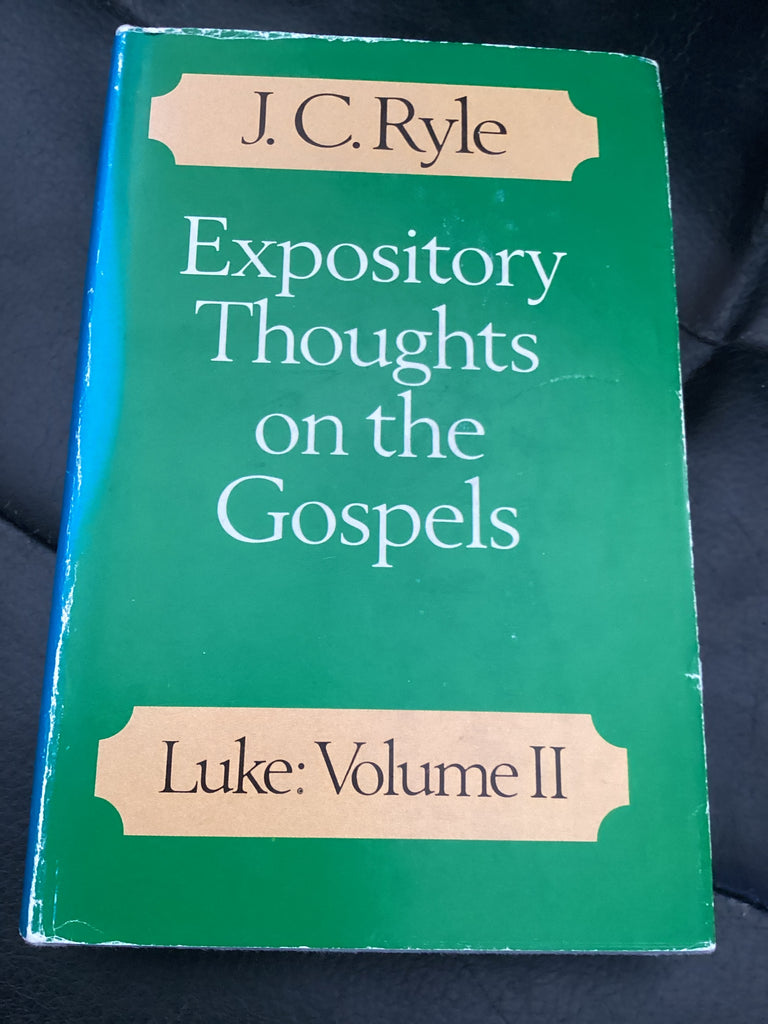 Expository Thoughts on the Gospels Luke: Volume 2 (Used Copy)