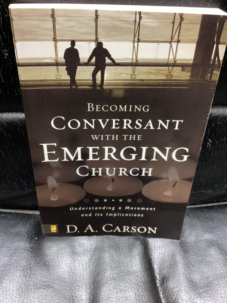 Becoming Conversant with the Emerging Church (Used Copy)