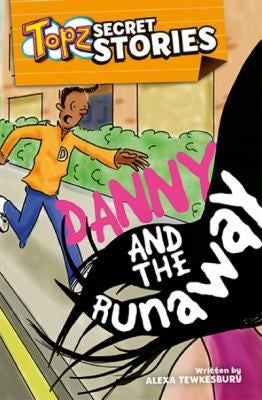 Topz Secret Stories - Danny and the Runaway