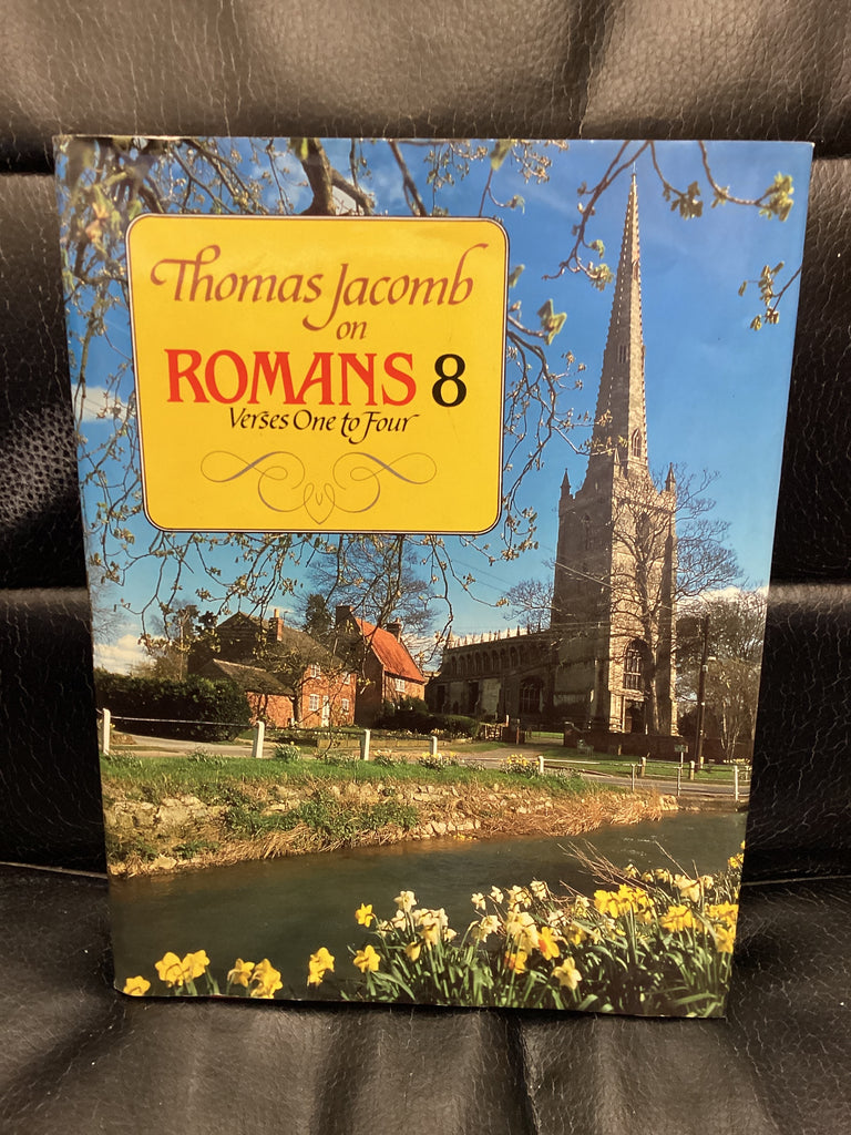 Thomas Jacomb on Romans 8 Verses 1-4 (Used Copy)