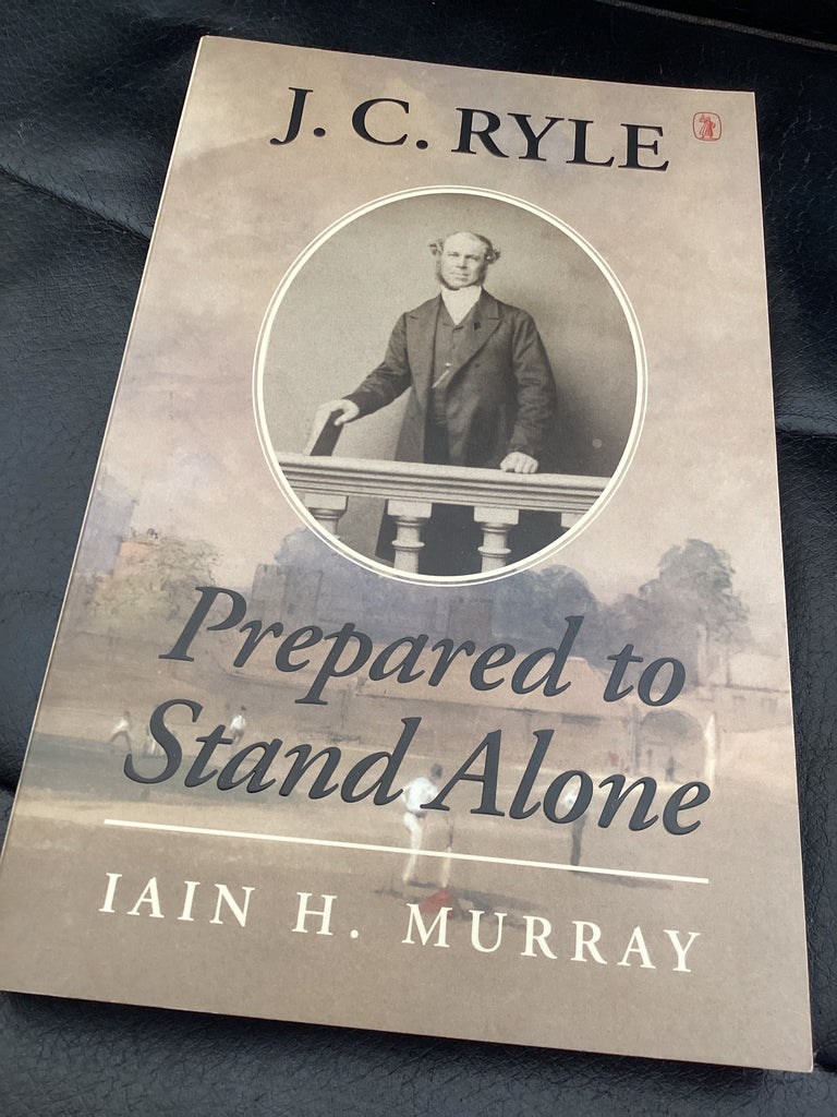 J. C. Ryle: Prepared to Stand Alone (Used Copy)