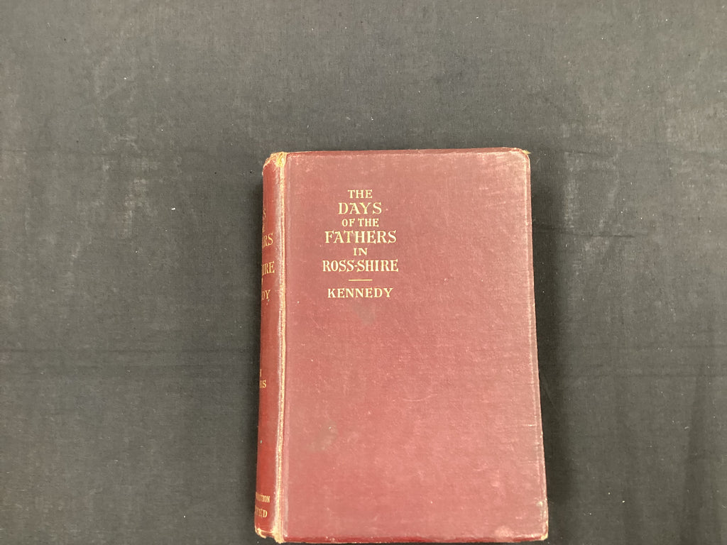 The Days of the Fathers in Ross-Shire (The John Gowan Collection)