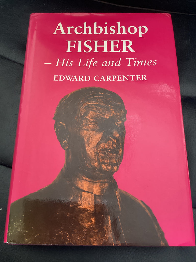 Archbishop Fisher - His Life and Times (Used Copy)