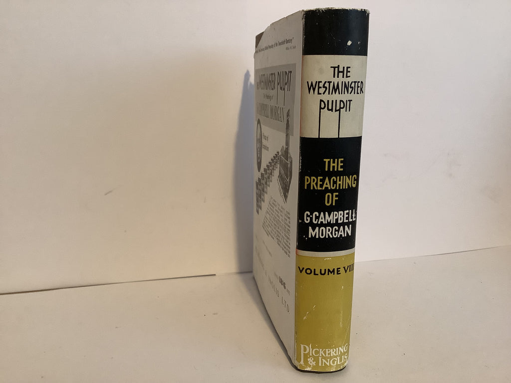 The Westminster Pulpit: The Preaching of G. Campbell Morgan (Volume 8) (John Gowan Collection)