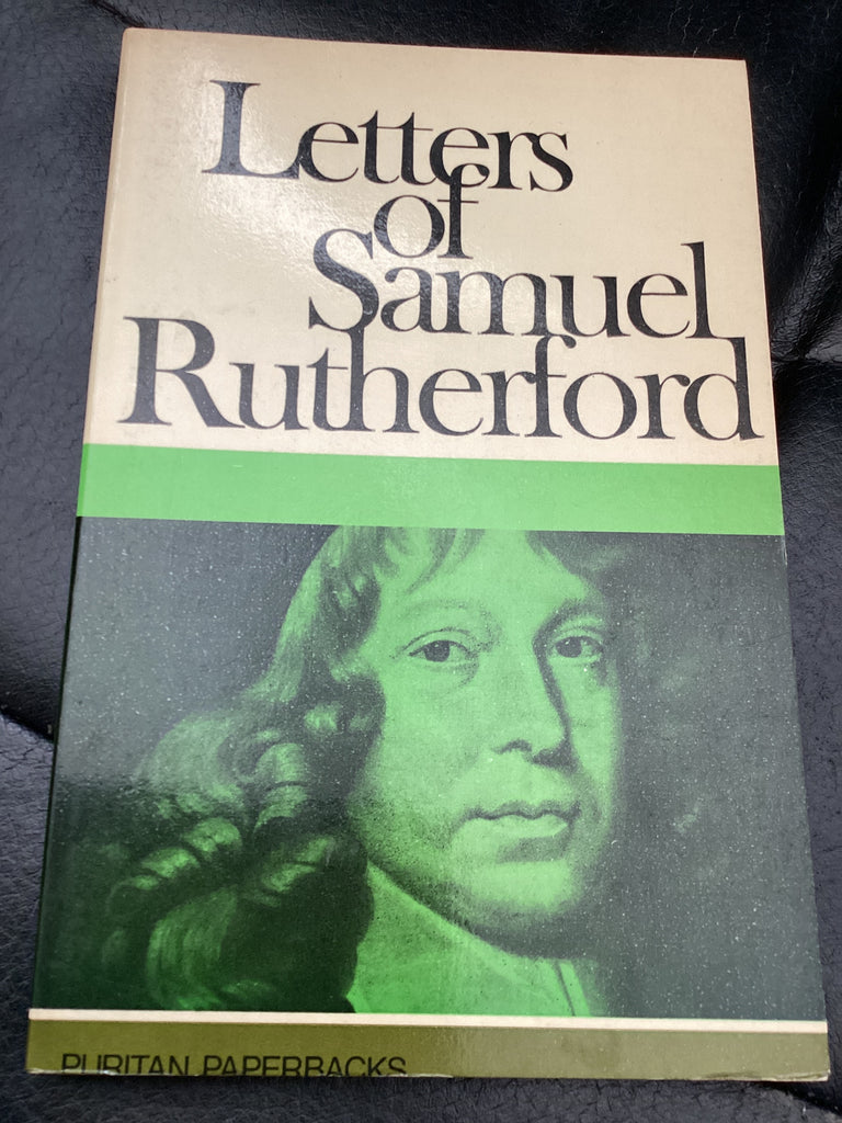 Letters of Samuel Rutherford - A Selection (Used Copy)